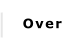 Over